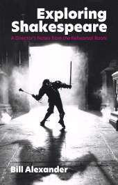 E-book, Exploring Shakespeare : A Director's Notes from the Rehearsal Room, Nick Hern Books