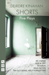 eBook, Deirdre Kinahan: Shorts : Five Plays, Nick Hern Books