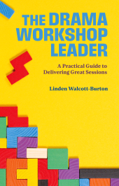 E-book, The Drama Workshop Leader : A Practical Guide to Delivering Great Sessions, Nick Hern Books