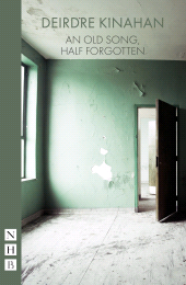 eBook, An Old Song, Half Forgotten, Nick Hern Books
