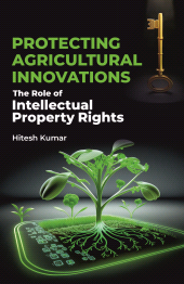 E-book, Protecting Agricultural Innovations: The Role of Intellectual Property Rights, New India Publishing Agency