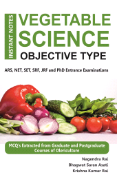 E-book, Instant Notes Vegetable Science - Objective Type ARS, NET, SET, SRF, JRF and PhD Entrance Examinations, New India Publishing Agency