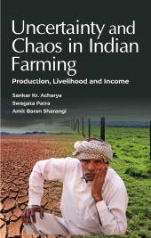 E-book, Uncertainty and Chaos in Indian Farming: Production,Livelihood and Income, New India Publishing Agency