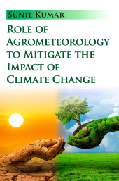E-book, Role of Agrometeorology to Mitigate the Impact of Climate Change, New India Publishing Agency