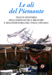 E-book, Le ali del Piemonte : tracce di storia dell'aeronautica militare e dell'industria del volo (1909-2023) : con oltre 250 immagini d'epoca, Interlinea edizioni