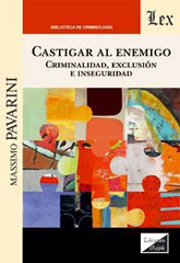 E-book, Castigar al enemigo : Criminalidad, exclusión e inseguridad, Pavarini, Massimo, Ediciones Olejnik