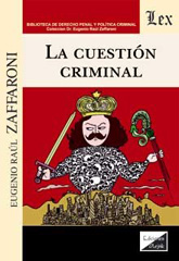 eBook, La cuestión criminal, Zaffaroni, Eugenio Raúl, Ediciones Olejnik