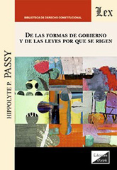 E-book, De las formas de gobierno y de las leyes por que se rigen, Passy, Hippolyte P., Ediciones Olejnik