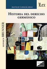 eBook, Historia del derecho germánico, Brunner, Heinrich E., Ediciones Olejnik