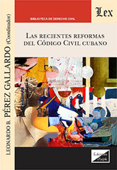 E-book, Recientes reformas al codigo civil cubano, Perez Gallardo, Leonardo B., Ediciones Olejnik