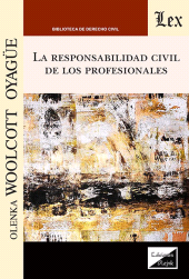 E-book, La responsabilidad civil de los profesionales, Woolcott Oyague, Olenka, Ediciones Olejnik