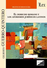 eBook, Derecho romano y los aforismos juridicos latinos, Guerrero-Quintero, Gilberto, Ediciones Olejnik