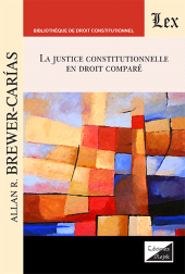E-book, Justice constitutionnelle en droi compare, Brewer-Carias, Allan R., Ediciones Olejnik