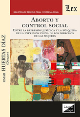 E-book, Aborto y control social, Huertas Díaz,  Omar, Ediciones Olejnik