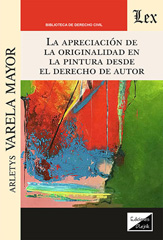 eBook, Apreciación de la origibalidad en la pintura desde el derecho, Varela Mayor, Arletys, Ediciones Olejnik