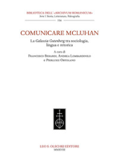 E-book, Comunicare McLuhan : la Galassia Gutenberg tra sociologia, lingua e retorica, Leo S. Olschki editore