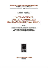 eBook, La tradizione della Commedia dai manoscritti al testo, Bertelli, Sandro, Leo S. Olschki