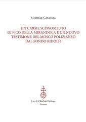 eBook, Un carme sconosciuto di Pico della Mirandola e un nuovo testimone del Mosco Polizianeo dal Fondo Ridolfi, Leo S. Olschki