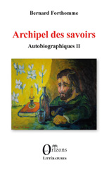 E-book, Archipel des savoirs : Autobiographiques II, Editions Orizons