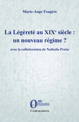 E-book, La Légèreté au XIXe siècle : un nouveau régime? : avec la collaboration de Nathalie Preiss, Editions Orizons