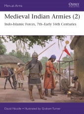 eBook, Medieval Indian Armies (2) : Indo-Islamic Forces, 7th-Early 16th Centuries, Osprey Publishing