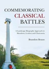 E-book, Commemorating Classical Battles, Braun, Brandon, Oxbow Books