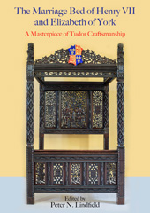 eBook, The Marriage Bed of Henry VII and Elizabeth of York, Oxbow Books
