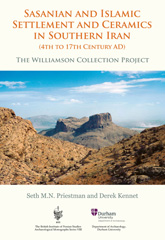 E-book, Sasanian and Islamic Settlement and Ceramics in Southern Iran (4th to 17th Century AD) : The Williamson Survey, Oxbow Books