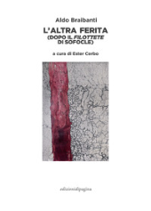 E-book, L'altra ferita (dopo il Filottete di Sofocle), Edizioni di Pagina