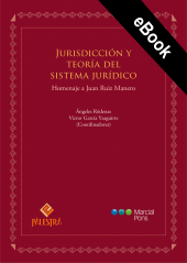 eBook, Jurisdicción y teoría del sistema jurídico : Homenaje a Juan Ruiz Manero, Palestra Editores
