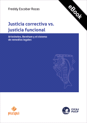 E-book, Justicia correctiva vs. justicia funcional : Aristóteles, Bentham y el sistema de remedios legales, Palestra Editores