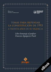 E-book, Temas para repensar la Constitución de 1993 : A treinta años de su vigencia. Libro homenaje al profesor Francisco Eguiguren Praeli, Palestra Editores