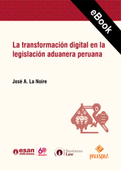 E-book, La transformación digital en la legislación aduanera peruana, Palestra Editores