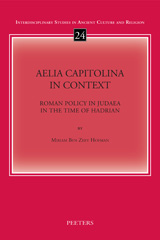 E-book, Aelia Capitolina in Context : Roman Policy in Judaea in the Time of Hadrian, Peeters Publishers