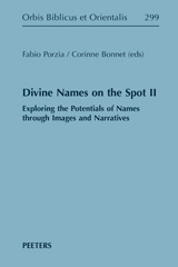eBook, Divine Names on the Spot II : Exploring the Potentials of Names through Images and Narratives, Peeters Publishers