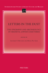eBook, Letters in the Dust : The Epigraphy and Archaeology of Medieval Jewish Cemeteries, Peeters Publishers
