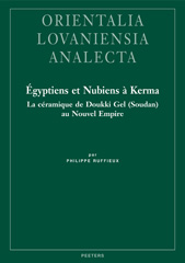 E-book, Egyptiens et Nubiens a Kerma : La ceramique de Doukki Gel (Soudan) au Nouvel Empire, Ruffieux, P., Peeters Publishers