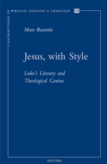 eBook, Jesus, with Style : Luke's Literary and Theological Genius, Peeters Publishers