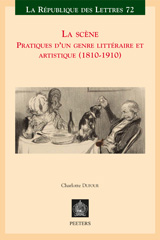 E-book, La scene : Pratiques d'un genre litteraire et artistique (1810-1910), Peeters Publishers