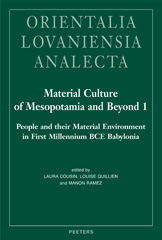 eBook, Material Culture of Mesopotamia and Beyond 1 : People and their Environment in First Millennium BCE Babylonia, Peeters Publishers