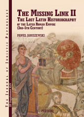 E-book, The Missing Link II : The Lost Latin Historiography of the Later Empire (3rd-5th Century), Peeters Publishers
