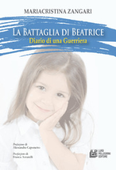 E-book, La battaglia di Beatrice : diario di una guerriera, Luigi Pellegrini editore