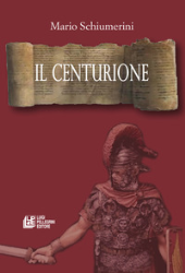 eBook, Il centurione, Luigi Pellegrini editore