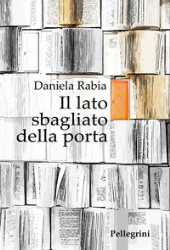 E-book, Il lato sbagliato della porta, Rabia, Daniela, Luigi Pellegrini editore
