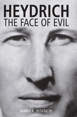 E-book, Heydrich : The Face of Evil, Dederichs, Mario R., Pen and Sword
