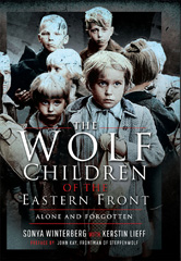 E-book, The Wolf Children of the Eastern Front, Winterberg, Sonya, Pen and Sword