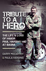 E-book, Tribute to a Hero : The Life and Loss of Major Paul Harding MiD at Basra, Pen and Sword