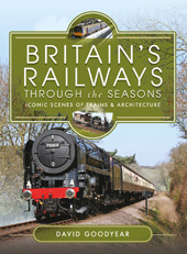 E-book, Britains Railways Through the Seasons : Iconic Scenes of Trains and Architecture, Pen and Sword