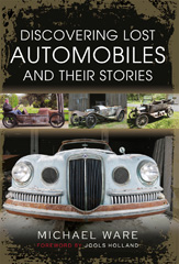 E-book, Discovering Lost Automobiles and their Stories, Ware, Michael, Pen and Sword