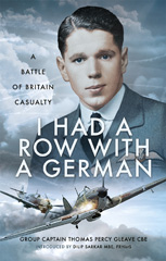 E-book, I Had a Row With a German : A Battle of Britain Casualty, Gleave, Thomas Percy, Pen and Sword